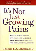 it's-not-just-growing-pains-a-guide-to-childhood-muscle-bone-and-joint-pain-rheumatic-diseases-and-the-latest-treatments