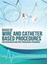 basics-of-wire-and-catheter-based-procedures-books