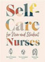 self-care-for-new-and-student-nurses-books
