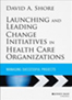 launching-and-leading-change-initiatives-books