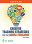 creative-teaching-strategies-for-the-nurse-educator-books