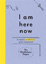 i-am-here-now-books