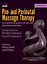 pre-and-perinatal-massage-therapy-a-comprehensive-books